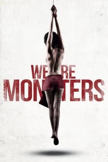 Poster do filme We Are Monsters