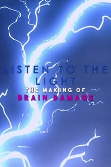 Poster do filme Listen to the Light: The Making of 'Brain Damage'