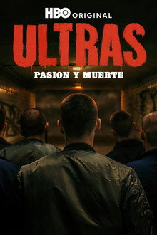 Ultras. Pasión y Muerte