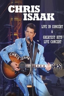 Poster do filme Chris Isaak: Live in Concert and Greatest Hits Live Concert
