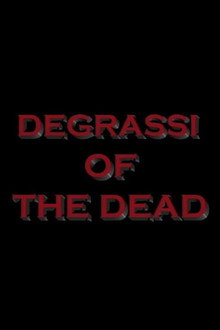 Degrassi of the Dead