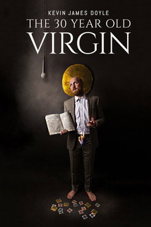 Kevin James Doyle: The 30 Year Old Virgin