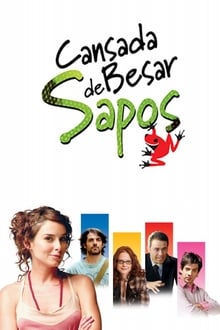 Poster do filme Cansada de Beijar Sapos