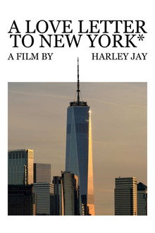 A Love Letter To New York*
