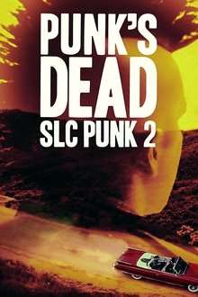 Punk's Dead: SLC Punk 2 poster