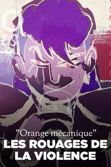 « Orange mécanique » : les rouages de la violence