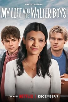 Tôi Và Các Cậu Bé Nhà Walter: Phần 1 – My Life With The Walter Boys: Season 1 (2023)