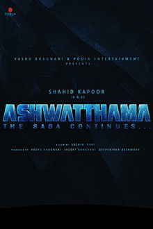 Ashwatthama: The Saga Continues