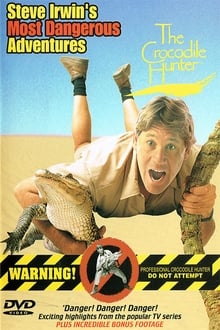 Poster do filme Steve Irwin's Most Dangerous Adventures