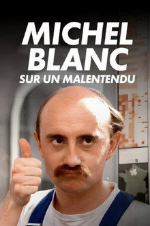 Michel Blanc, sur un malentendu