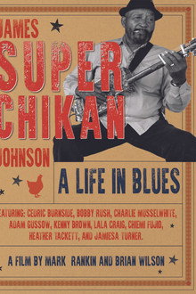 James 'Super Chikan' Johnson - A Life in Blues