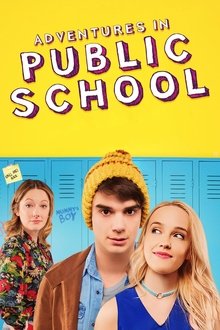 Adventures in Public School (Public Schooled) (2017)