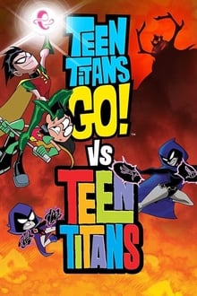 Teen Titans Go! vs. Teen Titans movie poster