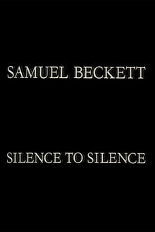 Samuel Beckett: Silence to Silence