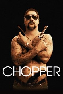 Poster do filme Chopper - Memórias de um Criminoso