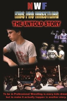 NWF Kids Pro Wrestling: The Untold Story