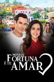 Poster da série Minha fortuna é te amar