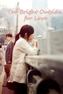 Poster do filme Too Bright Outside for Love