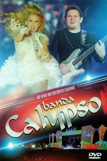 Banda Calypso: Ao Vivo No Distrito Federal