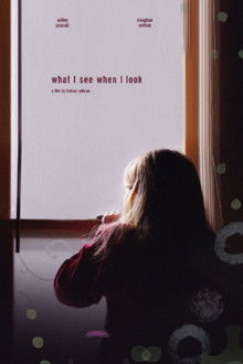 What I See When I Look