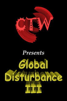 Poster do filme CTW 66 - Global Disturbance III