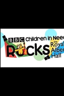Poster do filme Children in Need Rocks the Royal Albert Hall