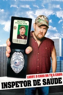 Poster do filme Larry o Cara da Tv a Cabo: Inspetor de Saúde