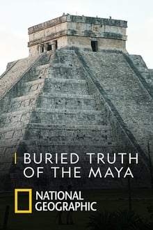 Buried Truth of the Maya 2019