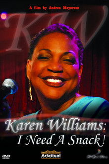 Karen Williams: I Need a Snack!