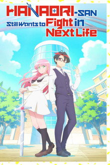 Hanaori-san Still Wants to Fight in the Next Life