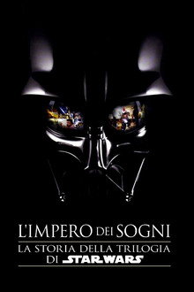 L'Impero dei sogni: La storia della trilogia di Star Wars