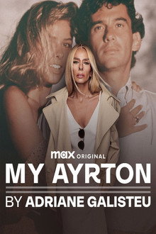 My Ayrton, by Adriane Galisteu