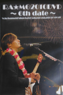 玉木宏 RA★MG 2010 DVD ～6th date～ in Yokohama&Fukuoka&Osaka&Hokkaido&HAWAII