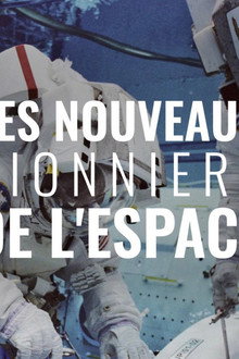 Les nouveaux pionniers de l'espace