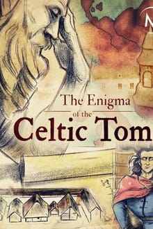 The Enigma Of The Celtic Tomb 2017