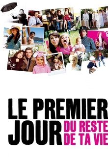 Le Premier Jour du reste de ta vie