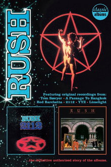 Classic Albums: Rush – 2112 & Moving Pictures