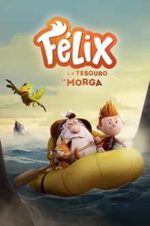 Poster do filme Felix e o Tesouro de Morgan
