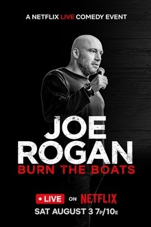 Joe Rogan: Burn the Boats Joe Rogan: Burn the Boats