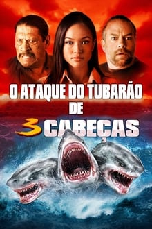 Poster do filme O Ataque do Tubarão de 3 Cabeças