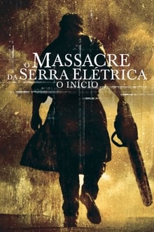 Poster do filme The Texas Chainsaw Massacre: The Beginning