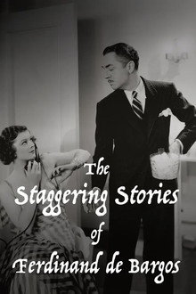 The Staggering Stories of Ferdinand de Bargos