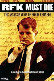 Poster do filme RFK Must Die: The Assassination of Bobby Kennedy
