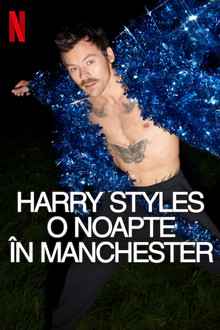 Harry Styles: O noapte în Manchester