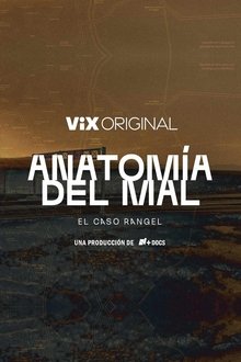 Anatomía del mal: El caso Rangel Anatomía del mal: El caso Rangel
