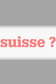 Suisse ?