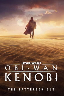 Obi-Wan Kenobi: The Patterson Cut