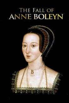 Poster da série The Fall of Anne Boleyn