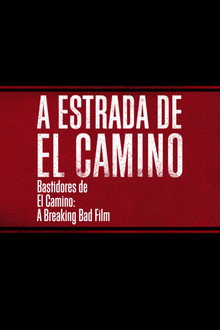 A Estrada de El Camino - Bastidores de El Camino: A Breaking Bad Film