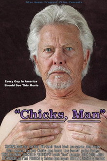 “Chicks, Man”